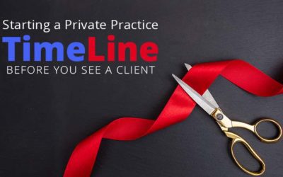 Private Practice Timeline Before You See A Client